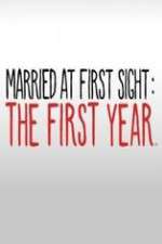 Watch Married at First Sight The First Year Megashare