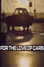 Watch For the Love of Cars Megashare