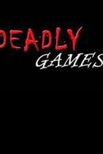 Watch Deadly Games Megashare
