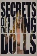 Watch Secrets of the Living Dolls Megashare