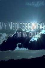 Watch My Mediterranean with Adrian Chiles Megashare