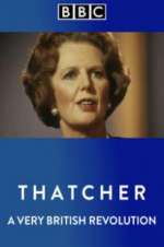 Watch Thatcher: A Very British Revolution Megashare