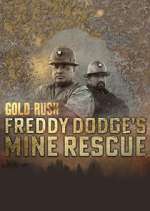 Watch Gold Rush: Mine Rescue with Freddy & Juan Megashare