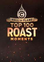 Watch Hall of Flame: Top 100 Comedy Central Roast Moments Megashare