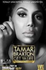 Watch Tamar Braxton: Get Ya Life! Megashare