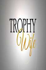 Watch Trophy Wife Megashare