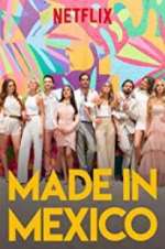 Watch Made in Mexico Megashare