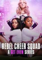 Watch Rebel Cheer Squad - A Get Even Series Megashare