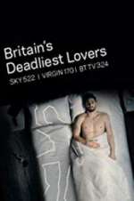 Watch Britain\'s Deadliest Lovers Megashare
