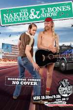 Watch The Naked Trucker and T-Bones Show Megashare