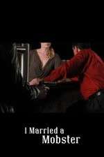 Watch I Married a Mobster Megashare