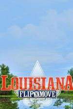Watch Louisiana Flip N Move Megashare