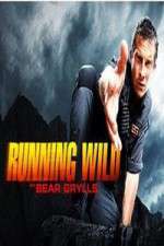 Watch Running Wild with Bear Grylls Megashare