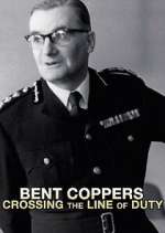 Watch Bent Coppers: Crossing the Line of Duty Megashare