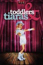 Watch Toddlers and Tiaras Megashare