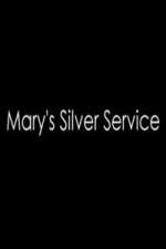 Watch Marys Silver Service Megashare