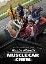 Watch Kevin Hart's Muscle Car Crew Megashare