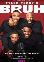 Watch Tyler Perry's Bruh Megashare