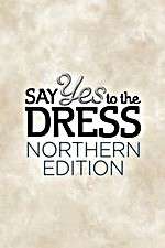 Watch Say Yes to the Dress: Northern Edition Megashare