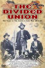 Watch The Divided Union American Civil War 1861-1865 Megashare