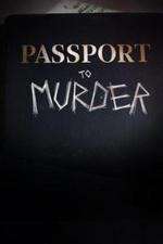 Watch Passport to Murder Megashare