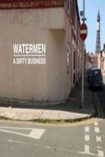 Watch Watermen A Dirty Business Megashare