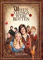 Watch When Things Were Rotten Megashare