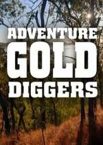 Watch Adventure Gold Diggers Megashare
