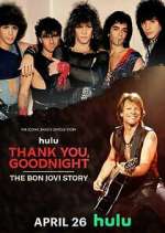 Watch Thank You, Goodnight: The Bon Jovi Story Megashare