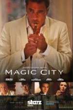 Watch Magic City Megashare