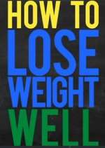Watch How to Lose Weight Well Megashare