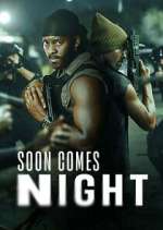 Watch Megashare Soon Comes Night Online