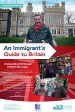 Watch An Immigrant's Guide to Britain Megashare