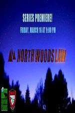 Watch North Woods Law Megashare