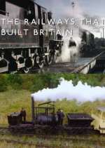 Watch The Railways That Built Britain with Chris Tarrant Megashare