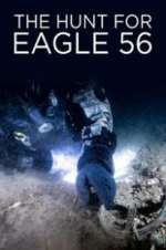 Watch The Hunt for Eagle 56 Megashare
