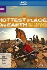 Watch The Hottest Place on Earth Megashare