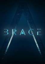 Watch Brace: The Series Megashare