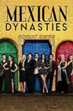 Watch Mexican Dynasties Megashare
