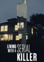 Watch Living with a Serial Killer Megashare