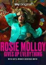 Watch Rosie Molloy Gives Up Everything Megashare