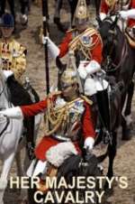 Watch Her Majesty\'s Cavalry Megashare