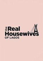 Watch Megashare The Real Housewives of Lagos Online