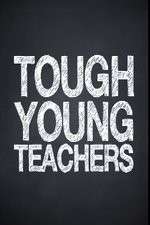 tough young teachers tv poster