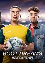 Watch Boot Dreams: Now or Never Megashare