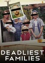 Watch Deadliest Families Megashare