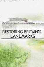 Watch Restoring Britain's Landmarks Megashare