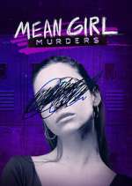 Watch Mean Girl Murders Megashare