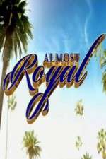Watch Almost Royal Megashare