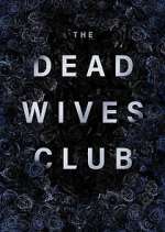 Watch The Dead Wives Club Megashare